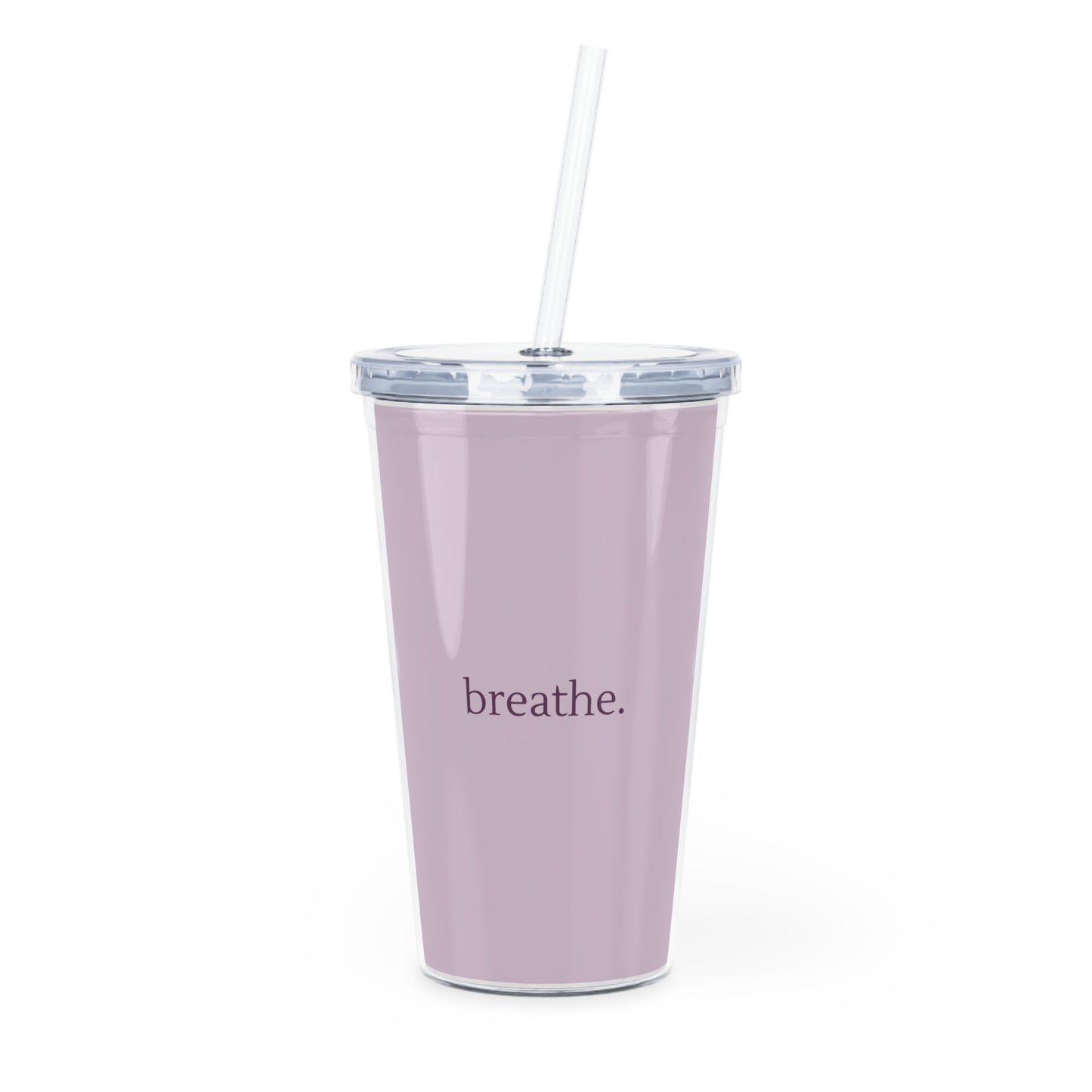 BREATHE Plastic Tumbler with Straw